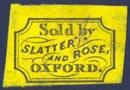Slatter and Rose, Oxford, England (19mm x 13mm, ca.1870?). Courtesy of Robert Behra.