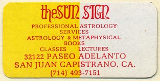 The Sun Sign, Astrology & Metaphysical Books, San Juan Capistrano, California (51mm x 25mm). Courtesy of Donald Francis.
