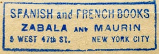 Zabala and Maurin, Spanish and French Books, New York, NY (50mm x 16mm, before 1923). Courtesy of Robert Behra.