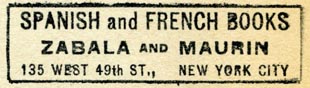 Zabala and Maurin, Spanish and French Books, New York, NY (50mm x 14mm, after 1916). Courtesy of Robert Behra.