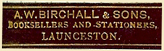 A.W. Birchall & Sons, Launceston, Tasmania, Australia (27mm x 8mm). Courtesy of Dennis Muscovich.