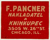 F. Pancner, Nakladatel a Knihkupec [Publisher and Bookseller], Chicago, Illinois.  Courtesy of Michael Floreani.