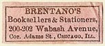 Brentano's, Booksellers & Stationers, Chicago, Illinois (25mm x 10mm). Courtesy of S. Loreck.