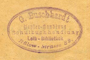 G. Buschhardt, Papierhandlung, Schulbuchhandlung, Leih-Bibliothek, Berlin, Germany (inkstamp, 42mm x 26mm, ca.1890s)