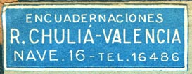 R. Chuli, Encuadernaciones, Valencia, Spain (45mm x 16mm, ca.1940s?). Courtesy of R. Behra.