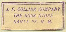 J.F. Collins Company, The Book Store, Santa Fe, New Mexico (inkstamp, 36mm x 16mm)
