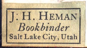 J.H. Heman, Bookbinder, Salt Lake City, Utah (31mm x 17mm). Courtesy of Robert Behra.