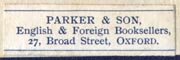Parker & Son, Oxford, England (29mm x 9mm). Courtesy of Robert Behra.