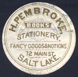 H. Pembroke, Salt Lake City [Utah] (24mm dia., ca. 1887)