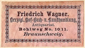 Friedrich Wagner, Herzogl. Hof-Buch- u. Kunsthandlung, Antiquariat, Braunschweig, Germany (49mm x 27mm)
