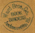 Ward Bros. Co., Book Binders, Jacksonville, Illinois (inkstamp, 20mm dia.). Courtesy of Donald Francis