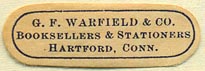 G.F. Warfield, Booksellers & Stationers, Hartford, Connecticut (33mm x 11mm). Courtesy of Donald Francis.