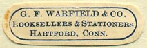 G.F. Warfield, Booksellers & Stationers, Hartford, Connecticut (34mm x 11mm). Courtesy of Donald Francis.