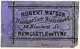 Robert Watson, Bookseller, Stationer, &c., Newcastle-on-Tyne, England (26mm x 15mm)