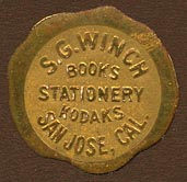 S.G. Winch, Books - Stationery - Kodaks, San Jose, California (27mm dia.). Couresy of Donald Francis.