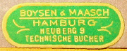 Boysen & Maasch, Hamburg, Germany (29mm x 10mm, c.1927). Courtesy of Robert G. Hill.