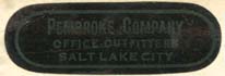 Pembroke Company, Salt Lake City, Utah (33mm x 11mm, c.1917). Courtesy of Robert Behra.