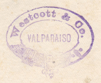 Westcott & Co., Valparaiso, Chile (inkstamp, 30mm x 25mm, c.1882). Courtesy of David Neale.